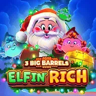 3 Big Barrels Elfin Rich 94
